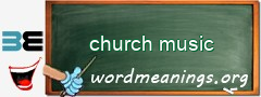 WordMeaning blackboard for church music